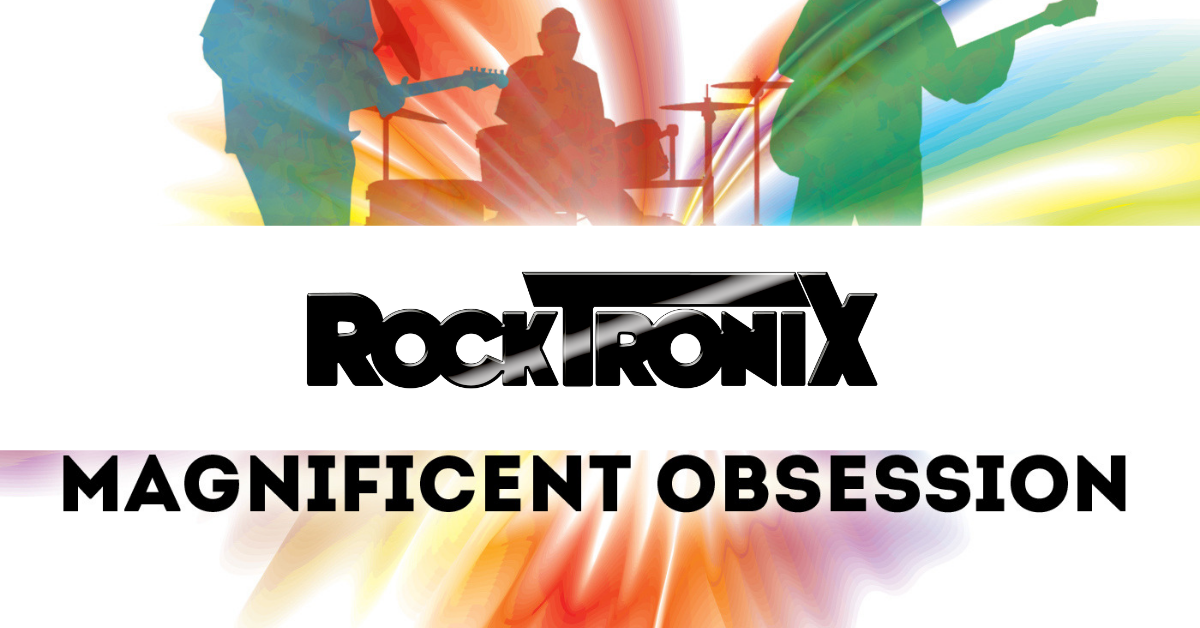The RockTronix Magnificent Obsession Music Documentary Trailer